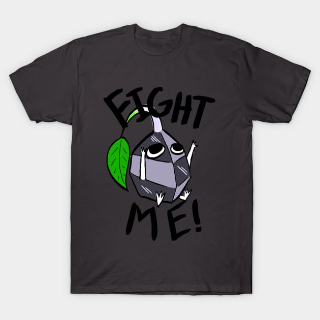 Fight Me! (Rock Pikmin) T-Shirt by risathefabulous